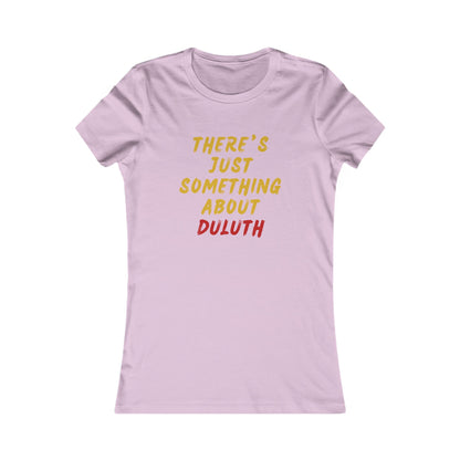 Women's Tee — "There's Just Something About Duluth" Graphic Shirt