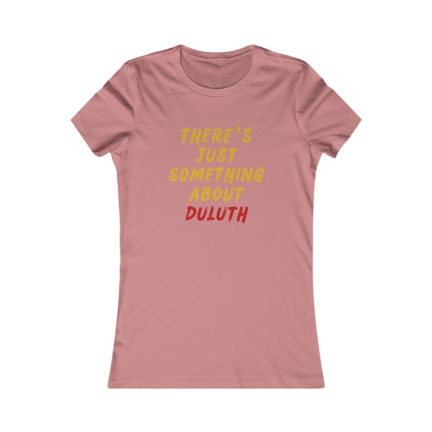 Women's Tee — "There's Just Something About Duluth" Graphic Shirt