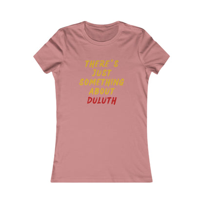 Women's Tee — "There's Just Something About Duluth" Graphic Shirt