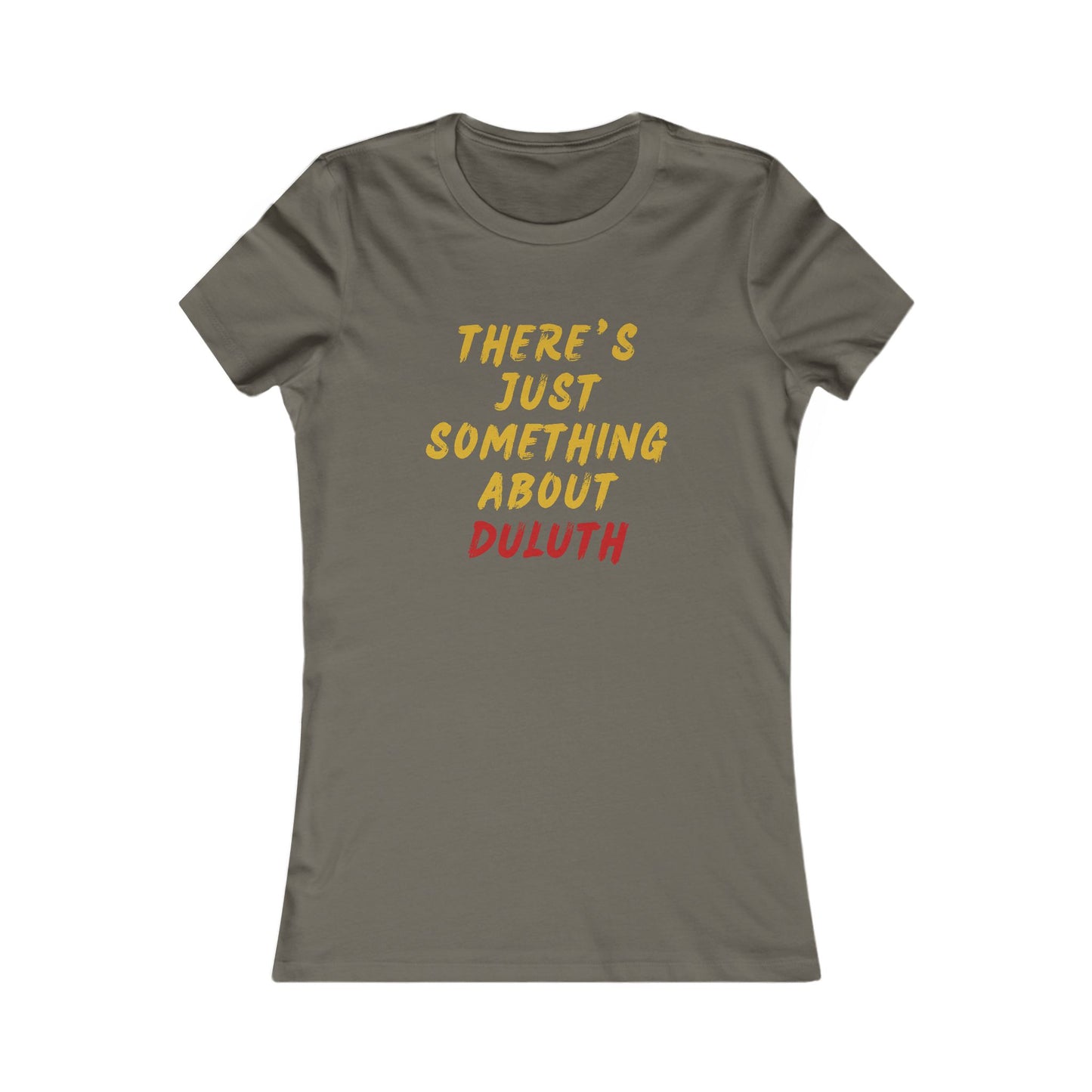 Women's Tee — "There's Just Something About Duluth" Graphic Shirt