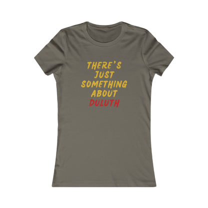 Women's Tee — "There's Just Something About Duluth" Graphic Shirt