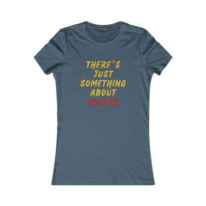 Women's Tee — "There's Just Something About Duluth" Graphic Shirt