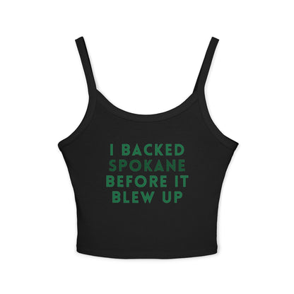 Spaghetti Tank — "I Backed Spokane Before It Blew Up" Women's Tank Top