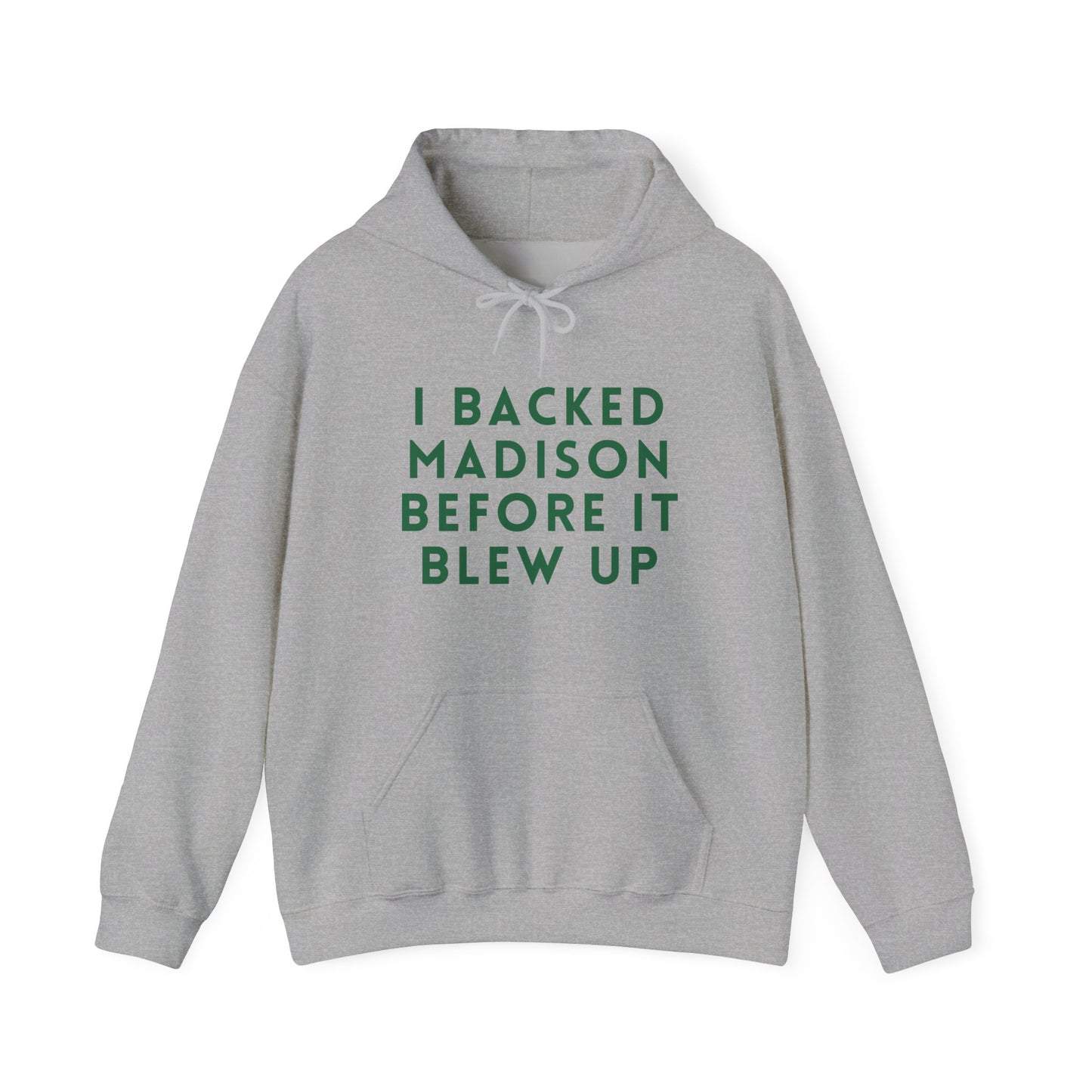 Madison "I Backed Madison Before It Blew Up" Unisex Hoodie | Soft Premium Fit | True North