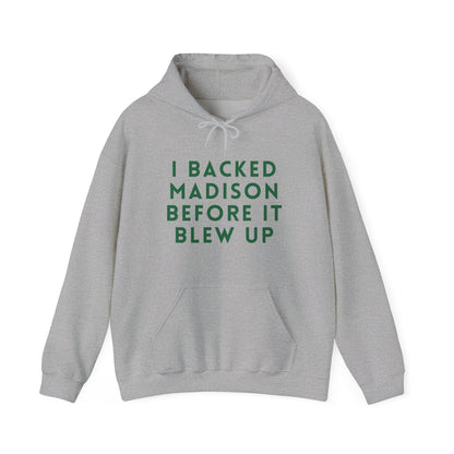 Madison "I Backed Madison Before It Blew Up" Unisex Hoodie | Soft Premium Fit | True North