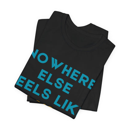 Boise Tee — "Nowhere Else Feels Like Boise" Graphic Shirt