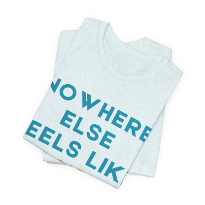 Boise Tee — "Nowhere Else Feels Like Boise" Graphic Shirt